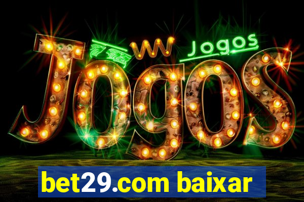 bet29.com baixar